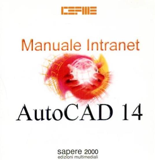 Manuale intranet Autocad 14. CD - ROM - 2