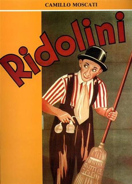 Ridolini. Il re della risata - Camillo Moscati - 2