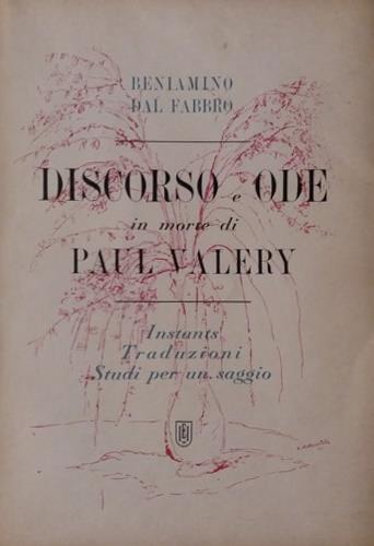 Discorso e ode in morte di Paul Valery - Beniamino Dal Fabbro - 2