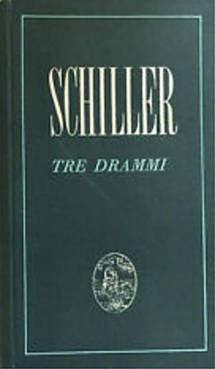 Tre drammi della libertà - Friedrich Schiller - copertina
