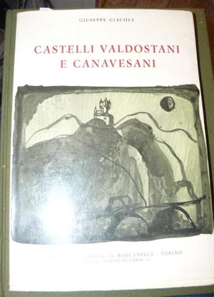 Castelli valdostani e canavesani - Giuseppe Giacosa - copertina