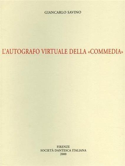 L' autografo virtuale della "Commedia" - Giancarlo Savino - copertina