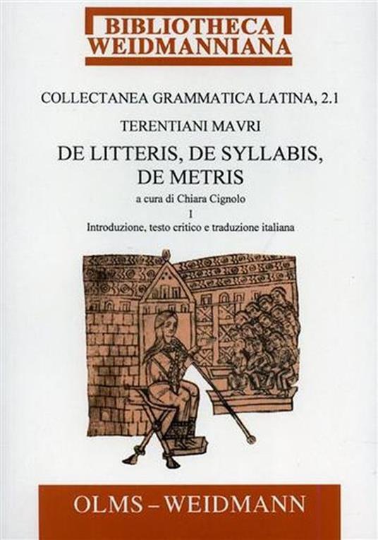 Collectanea Grammatica Latina. Pars 2: Terentiani Mauri de Litteris, de Syllabis, de metris. Vol.I: Introduzione, testo cri - copertina