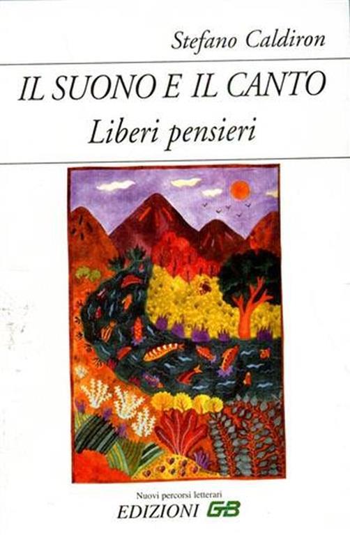 Il suono e il canto. Liberi Pensieri - Stefano Caldiron - copertina