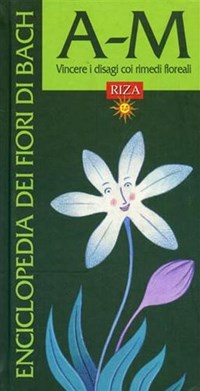 Enciclopedia dei fiori di Bach. Vincere i disagi coi rimedi floreali. Vol.  II: N - Z - Libro Usato - Ediz.RIZA - | IBS