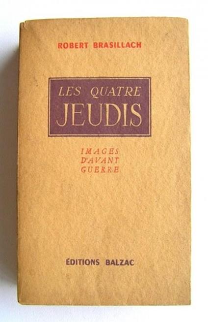 Les quatre jeudis. Images d'avant guerre - Robert Brasillach - copertina