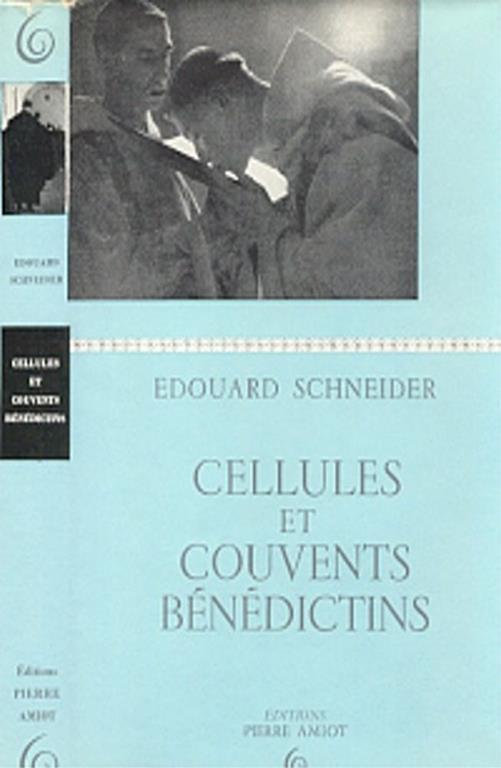 Cellules et couvents bénédictins - Édouard Schneider - copertina