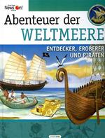 Abenteuer der Weltmeere: Entdecker, Eroberer und Piraten