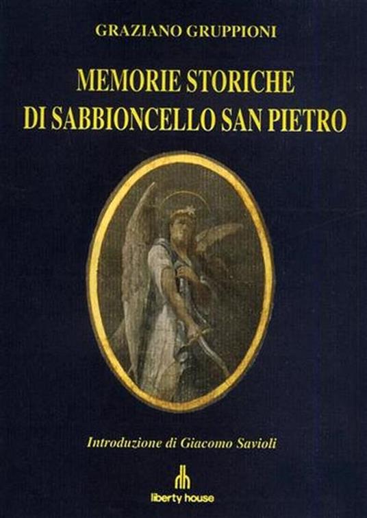 Memorie storiche di Sabbioncello San Pietro. ( Ferrara ) - Graziano Gruppioni - copertina