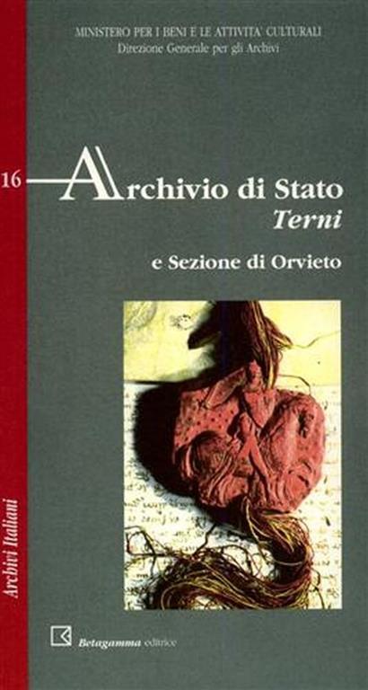 Archivio di Stato. Terni e sezione di Orvieto - Libro Usato - Istituto  Poligrafico e Zecca dello Stato- Archivi di Stato - | IBS