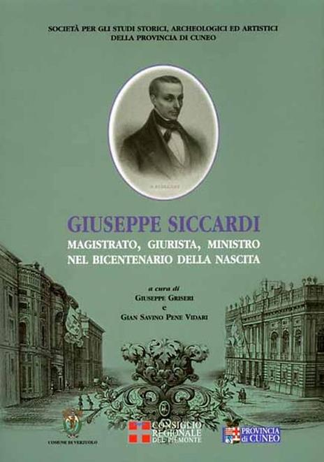 Giuseppe Siccardi. Magistrato, giurista, ministro, nel bicentenario della nascita - copertina