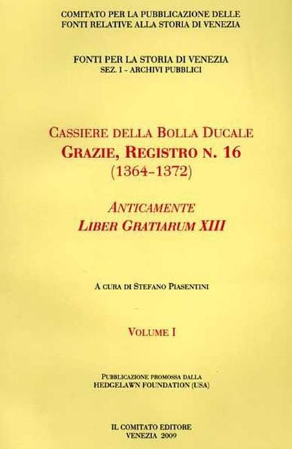 Cassiere della Bolla Ducale. Grazie, Registro n. 16. 1364 - 1372. Anticamente LIBER GRATIARUM XIII - copertina