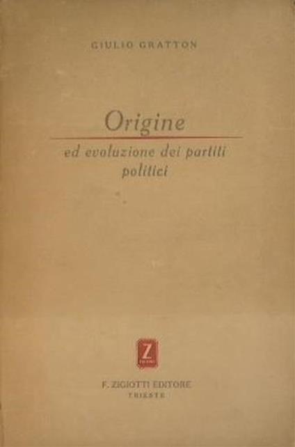 Origine ed evoluzione dei partiti politici. Manuale di cultura politica - Giulio Gratton - copertina