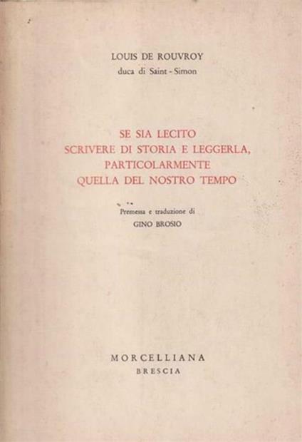 Se sia lecito scrivere di storia e leggerla , particolarmente quella del nostro tempo - copertina