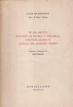 Se sia lecito scrivere di storia e leggerla , particolarmente quella del nostro tempo