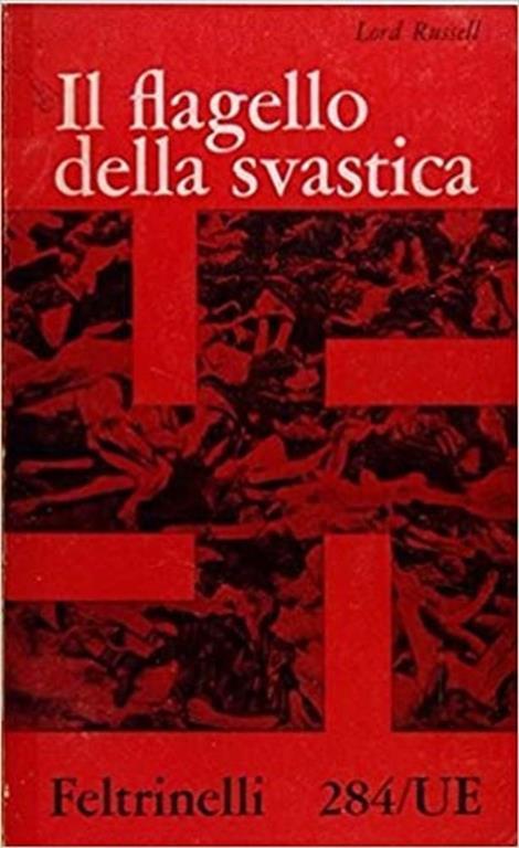 Il flagello della svastica. Breve storia dei delitti di guerra nazisti - Lord Russell di Liverpool - copertina