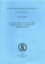Il tessitore di Antequera storiografia umanistica meridionale
