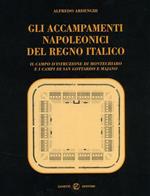 Gli accampamenti napoleonici del Regno Italico. Il campo d'Istruzione di Montechiaro e i campi di San Gottardo e Majano