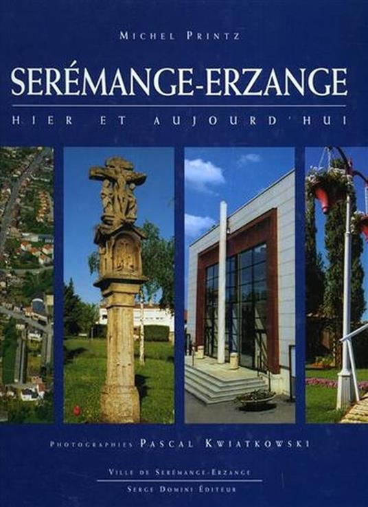 Serémange - Erzange. Hier et aujourd'hui - copertina