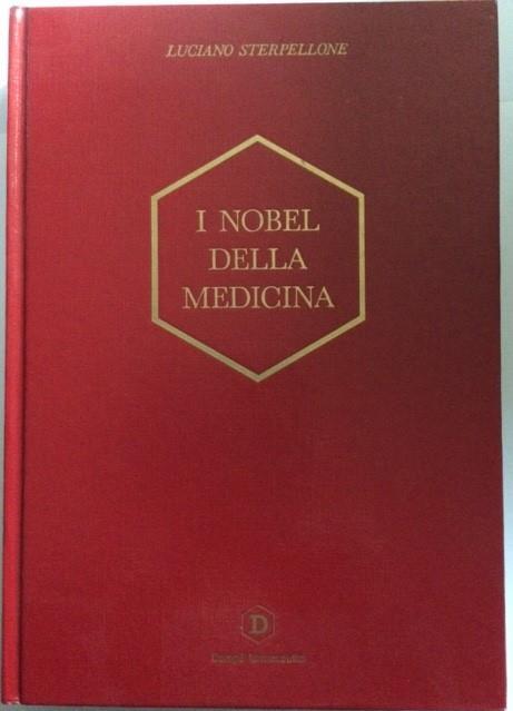 I Nobel Della Medicina - Luciano Sterpellone - copertina
