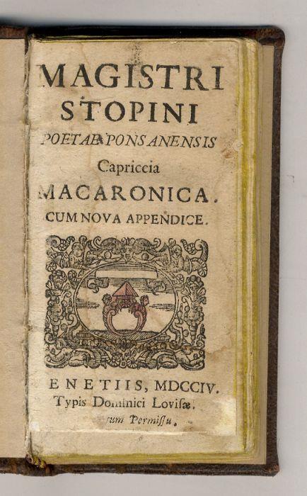 Magistri Stopini poetae ponsanensis Capriccia Macaronica. Cum Nova Appendice - Cesare Orsini - copertina