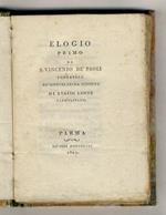 Elogio primo [-secondo] di S. Vincenzo dè Paoli fondatore dè Signori della Missione, di Evasio Leone carmelitano