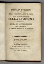 Raccolta utilissima di sentenze della S. Scrittura e de' SS. padri sopra il grave argomento della limosina. Operetta distesa da alcuni sacerdoti anco per comodo de' parrochi [...]