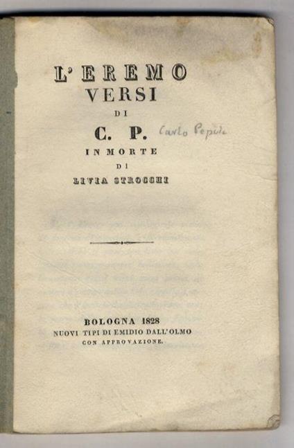 L' eremo. Versi [a Giacomo Leopardi] di C.P. in morte di Livia Strocchi - Carlo Pepoli - copertina