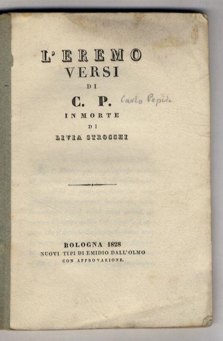 L' eremo. Versi [a Giacomo Leopardi] di C.P. in morte di Livia Strocchi - Carlo Pepoli - copertina