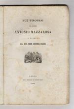 Due discorsi del marchese Antonio Mazzarosa, in tributo alla sesta unione scientifica italiana. [1: delle specie, condizioni e uso dei letami nel ducato di Lucca, appendice alle Pratiche della campagna lucchese. 2: Sul giuoco del lotto in Lucca, disc