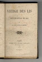 La Vierge des Lys. (Traduite par M. Lebon) - Petite-fille de Roi. (Traduite par M.J.G. Magnabal)