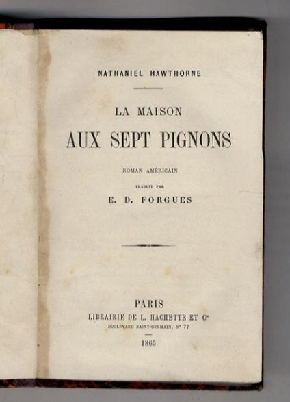 La Maison aux sept pignons. Roman américain traduit par E. D. Forgues - Nathaniel Hawthorne - copertina
