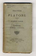 Eutifrone o della Santità [In: Dialoghi di Platone tradotti da Ruggiero Bonghi, vol. I., fasc. I]