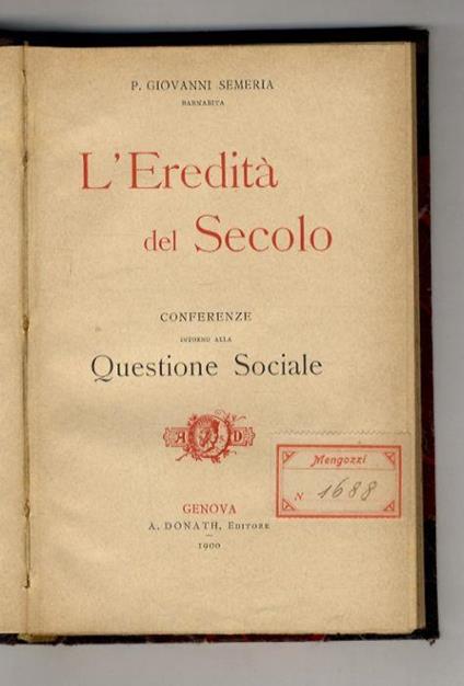 L' eredità del secolo. Conferenze intorno alla questione sociale - Giovanni Semeria - copertina