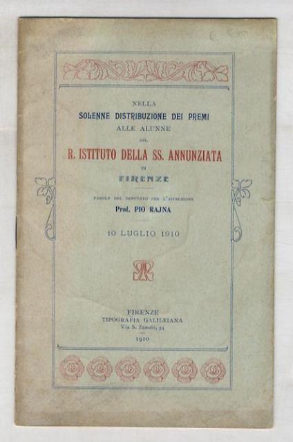 Nella solenne dstribuzione dei premi alle alunne del R. Istituto della SS. Annunziata di Firenze. 10 luglio 1910 - Pio Rajna - copertina