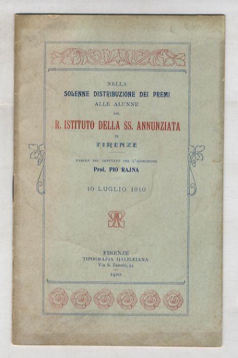Nella solenne dstribuzione dei premi alle alunne del R. Istituto della SS. Annunziata di Firenze. 10 luglio 1910 - Pio Rajna - copertina