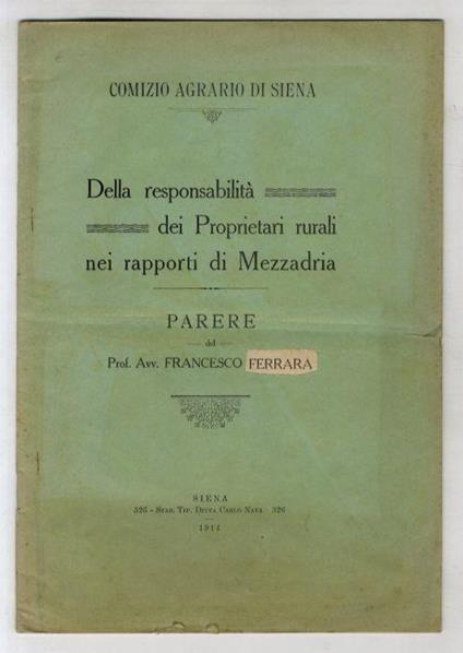 Della responsabilità dei Proprietari rurali nei rapporti di Mezzadria. Parere - Francesco Ferrara - copertina