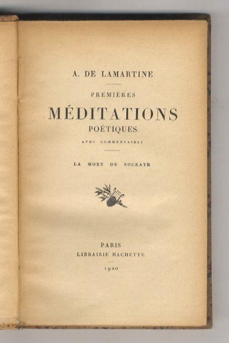 Premières Méditations Poétiques. Avec commentaires - La Mort de Socrate - Alphonse de Lamartine - copertina