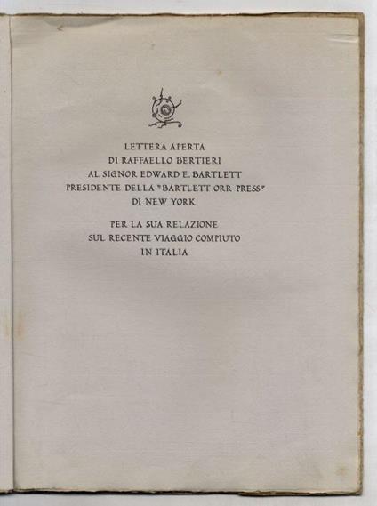 Lettera aperta di Raffaello Bertieri al signor Edward E. Bartlett presidente della Bartlett Orr Press di New York per la sua relazione sul recente viaggio compiuto in Italia - Raffaello Bertieri - copertina