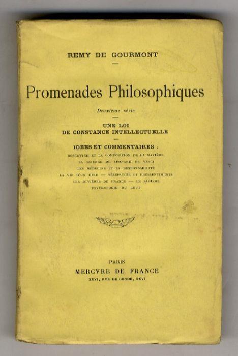 Promenades Philosophiques. 2ème Série. Une loi de costance intellectuelle - Idées et commentaires. (Boscovich et la composition de la matière. La science de Léonard de Vinci. Les médicins et la responsabilité. Bigamie. Art et folie. L'automatisme. La - Rémy de Gourmont - copertina