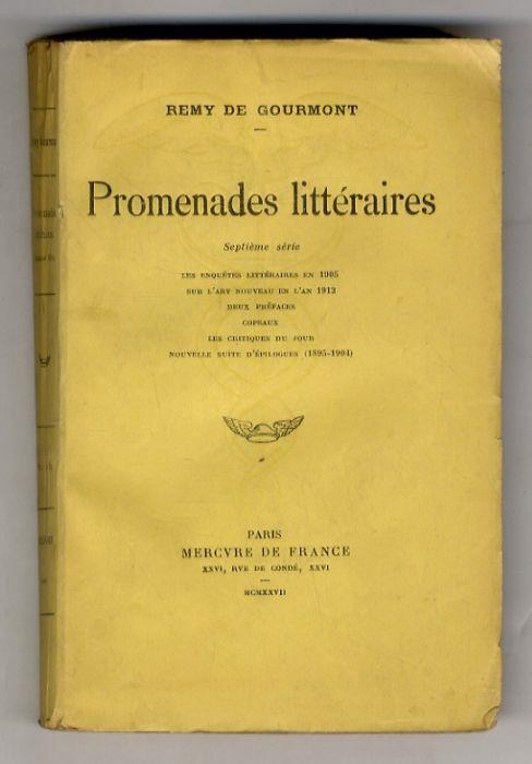 Promenades littèraires. 7ème Série.(Les Enquêtes littéraires en 1905 - Sur l'Art Nouveau en l'an 1912 - Les rivières de France - Copeaux- Barbey d'Aurevilly critique - Nouvelle suite d' Epilogues. 1895-1904...) - Rémy de Gourmont - copertina