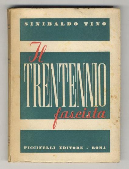 Il trentennio fascista. Rilievi ed appunti - Sinibaldo Tino - copertina