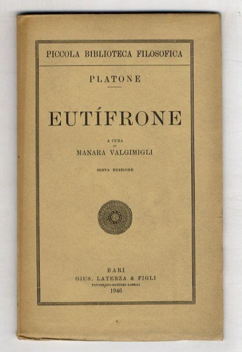 Eutifrone. A cura di Manara Valgimigli. Sesta edizione - Platone - copertina