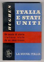 Italia e Stati Uniti. Un secolo di storia italiana visto da un americano