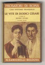 Le vite di dodici Cesari. Testo latino e versione di Guido Vitali. Volume I: Cesare, Augusto, Tiberio, Caligola