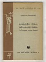 Compendio storico dell'economia italiana. (Dall'economia curtense all'unità)