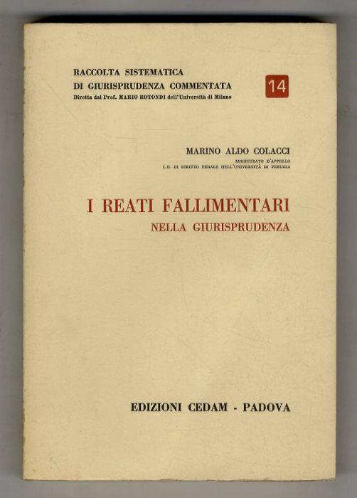 I reati fallimentari nella giurisprudenza - Aldo Marino Colacci - copertina