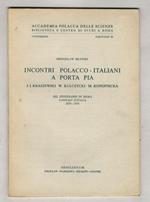 Incontri polacco-italiani a Porta Pia. J.I. Kraszewski, W. Kulczycki, M. Konopnicka. Nel centenario di Roma capitale d'Italia, 1870-1970