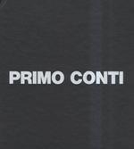 Primo Conti. Testi e documentazioni di A. Palazzeschi, E. Crispolti, C. Vivaldi, G. Marchiori, G. Spagnoletti, S. Zanotto