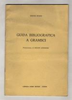 Guida bibliografica a Gramsci. Presentazione di Renato Zangheri